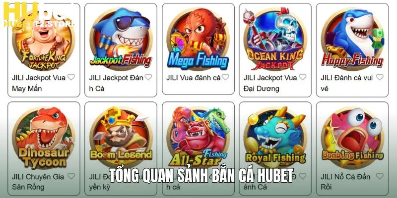 Tổng quan về bắn cá Hubet